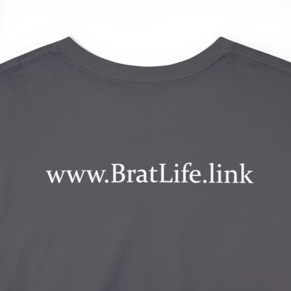 Brat Life "Don't look at me in that tone of voice" dark Unisex Heavy Cotton Tee - Image 48