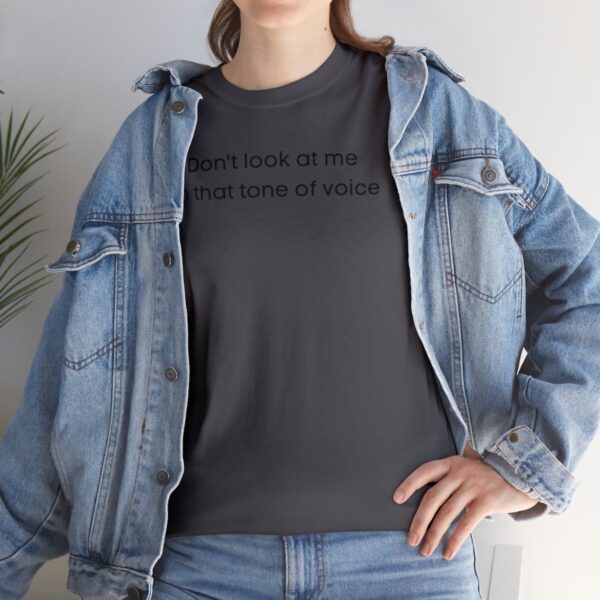 Brat Life "Don't look at me in that tone of voice" light Unisex Heavy Cotton Tee - Image 81