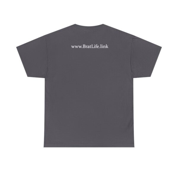Brat Life "Don't look at me in that tone of voice" dark Unisex Heavy Cotton Tee - Image 38