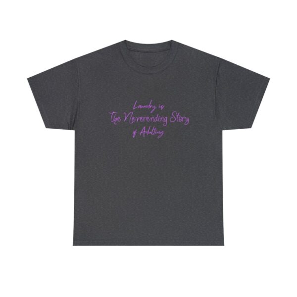 Laundry is the Neverending Story of Adulthood Unisex Heavy Cotton Tee - Image 37