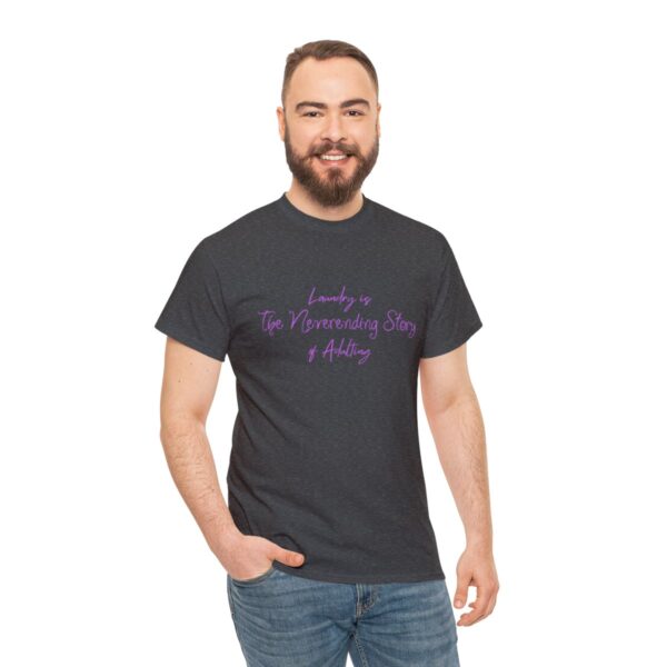 Laundry is the Neverending Story of Adulthood Unisex Heavy Cotton Tee - Image 41