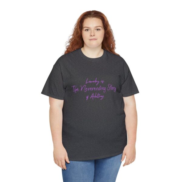 Laundry is the Neverending Story of Adulthood Unisex Heavy Cotton Tee - Image 43