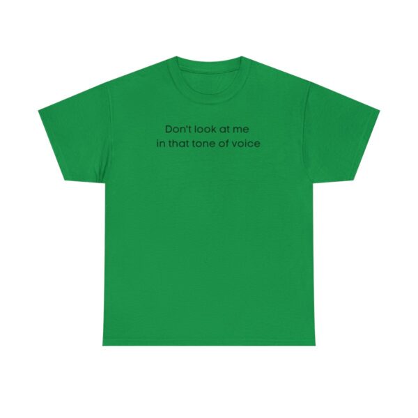 Brat Life "Don't look at me in that tone of voice" light Unisex Heavy Cotton Tee - Image 49