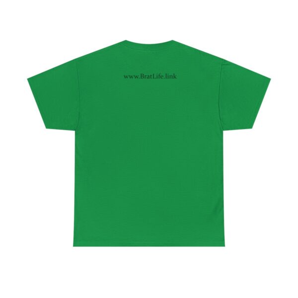 Brat Life "Don't look at me in that tone of voice" light Unisex Heavy Cotton Tee - Image 50