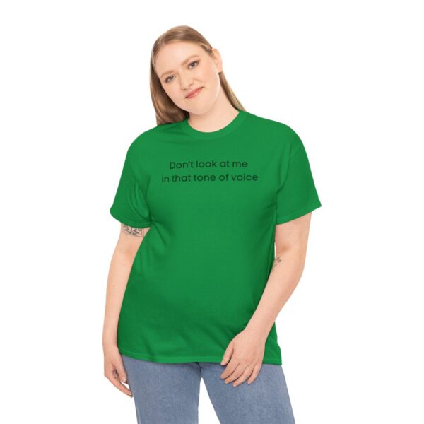 Brat Life "Don't look at me in that tone of voice" light Unisex Heavy Cotton Tee - Image 52