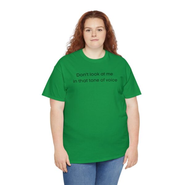 Brat Life "Don't look at me in that tone of voice" light Unisex Heavy Cotton Tee - Image 55