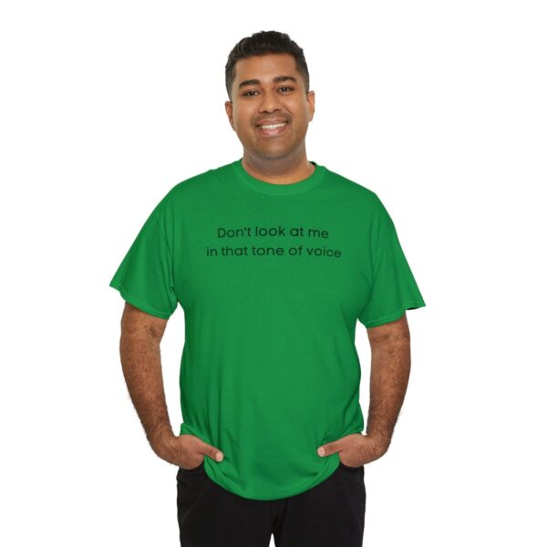 Brat Life "Don't look at me in that tone of voice" light Unisex Heavy Cotton Tee - Image 56