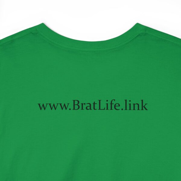 Brat Life "Don't look at me in that tone of voice" light Unisex Heavy Cotton Tee - Image 60