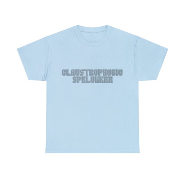 Brat Life "Claustrophobic Spelunker" Unisex Heavy Cotton Tee - Image 121