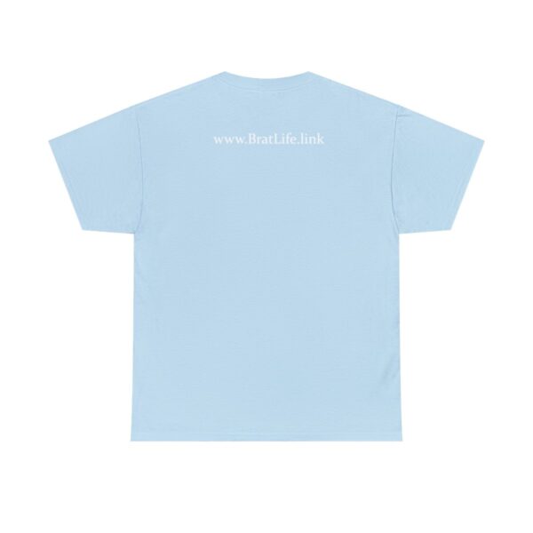 Brat Life "Don't look at me in that tone of voice" dark Unisex Heavy Cotton Tee - Image 26