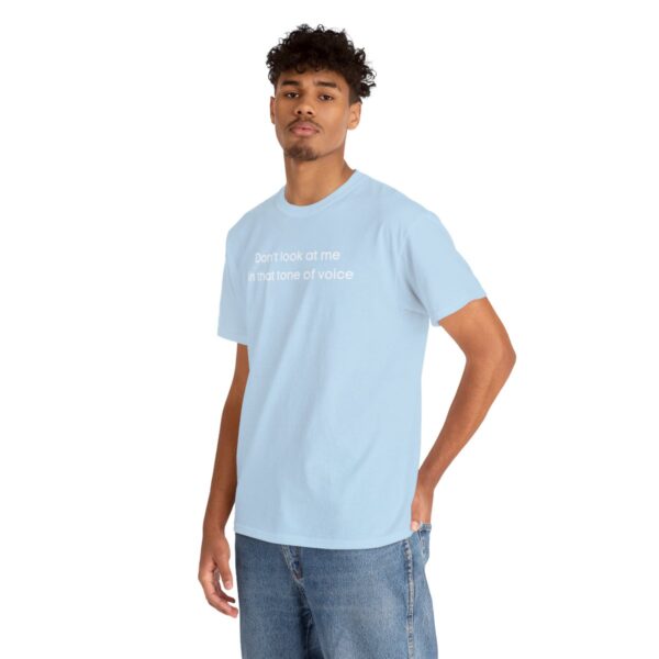 Brat Life "Don't look at me in that tone of voice" dark Unisex Heavy Cotton Tee - Image 30