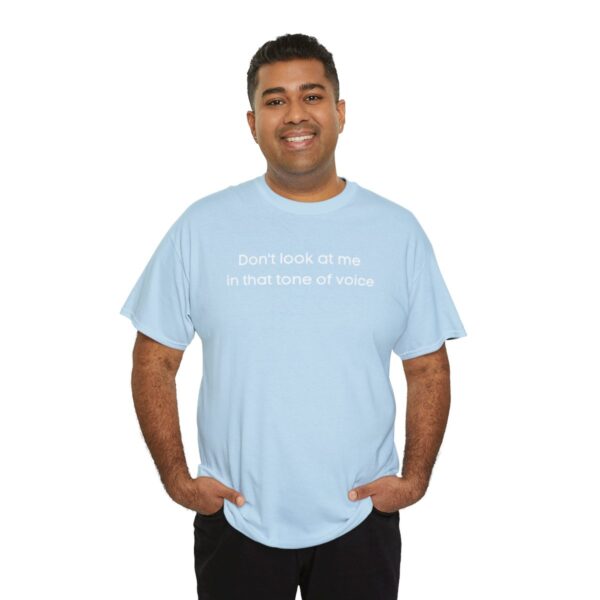 Brat Life "Don't look at me in that tone of voice" dark Unisex Heavy Cotton Tee - Image 32