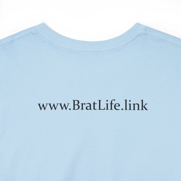 Brat Life "Don't look at me in that tone of voice" light Unisex Heavy Cotton Tee - Image 72
