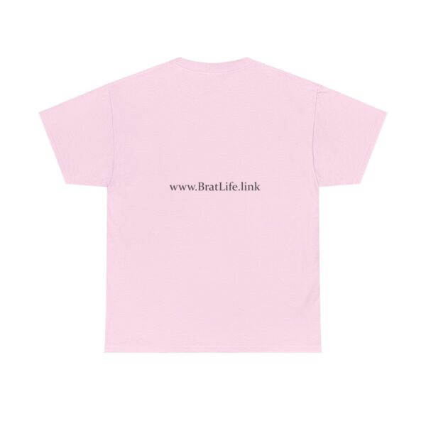 Brat Life Unisex Heavy Cotton Tee - Image 134