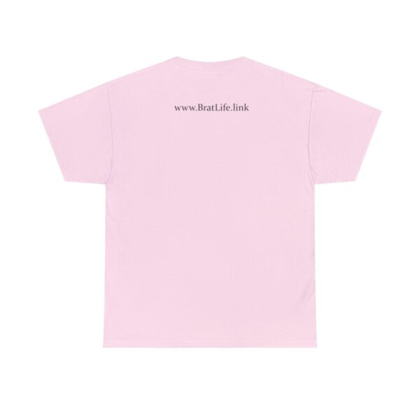 Brat Life "Don't look at me in that tone of voice" light Unisex Heavy Cotton Tee - Image 122