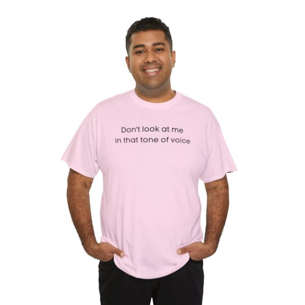 Brat Life "Don't look at me in that tone of voice" light Unisex Heavy Cotton Tee - Image 128