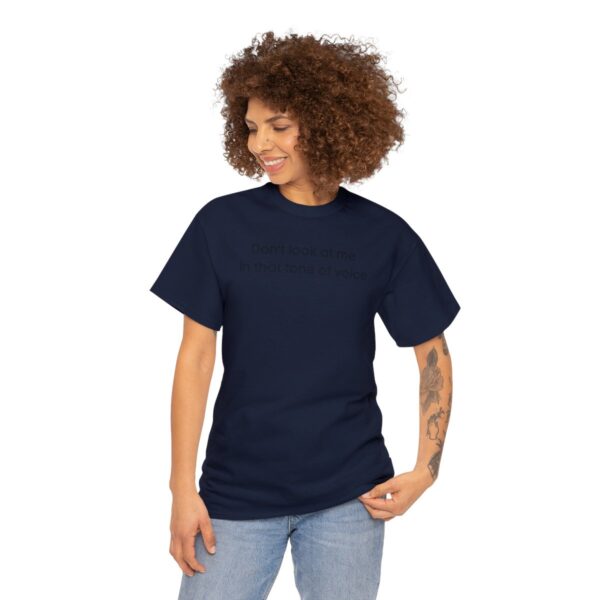 Brat Life "Don't look at me in that tone of voice" light Unisex Heavy Cotton Tee - Image 99