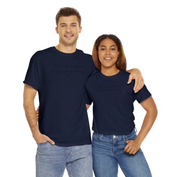 Brat Life "Don't look at me in that tone of voice" light Unisex Heavy Cotton Tee - Image 106