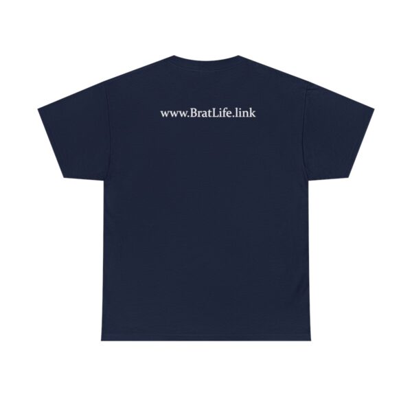 Brat Life "Don't look at me in that tone of voice" Unisex Heavy Cotton Tee - Image 26