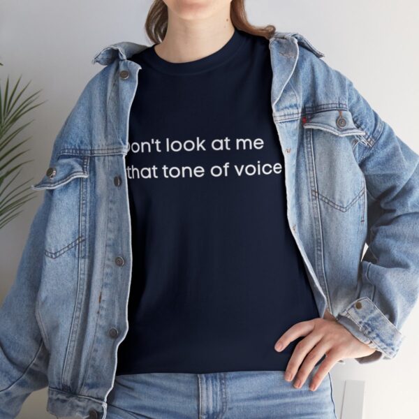 Brat Life "Don't look at me in that tone of voice" Unisex Heavy Cotton Tee - Image 33