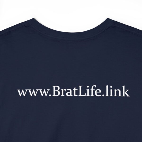 Brat Life "Don't look at me in that tone of voice" Unisex Heavy Cotton Tee - Image 36