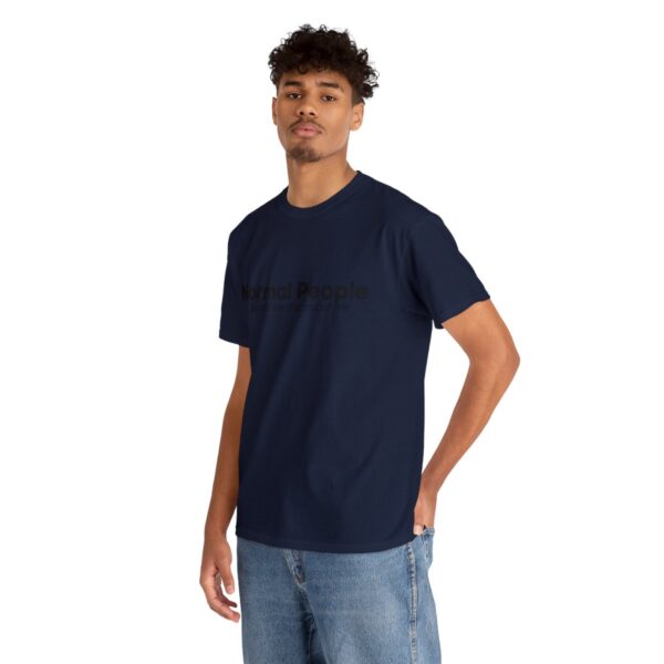 Brat Life "Normal people scare the shit out of me" Black Text Unisex Heavy Cotton Tee - Image 102