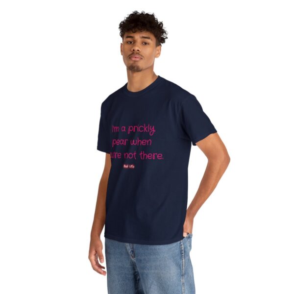 I'm a prickly pear when you're not there - Unisex Heavy Cotton Tee - Image 6