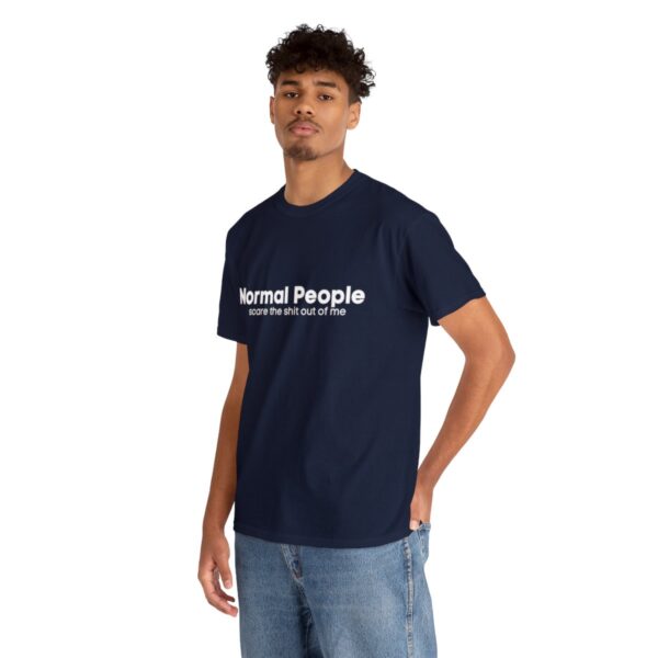 Brat Life "Normal people scare the shit out of me" Unisex Heavy Cotton Tee - Image 42