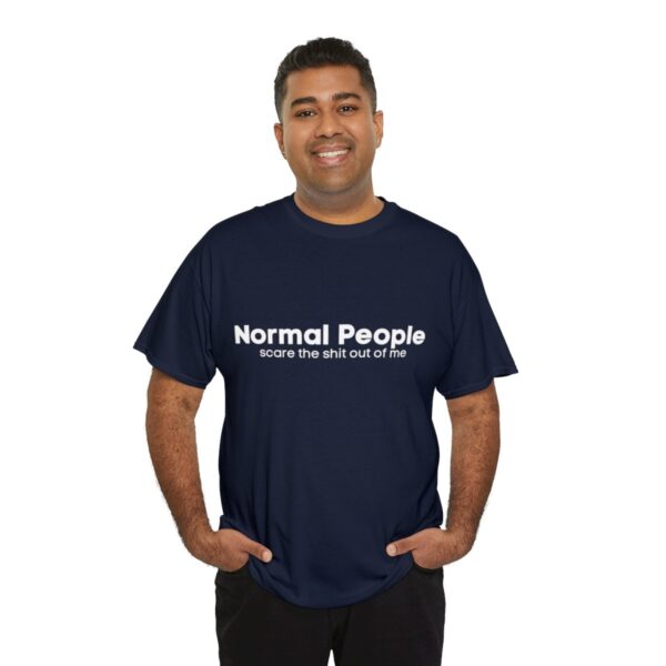 Brat Life "Normal people scare the shit out of me" Unisex Heavy Cotton Tee - Image 44