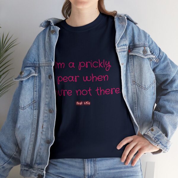 I'm a prickly pear when you're not there - Unisex Heavy Cotton Tee - Image 9