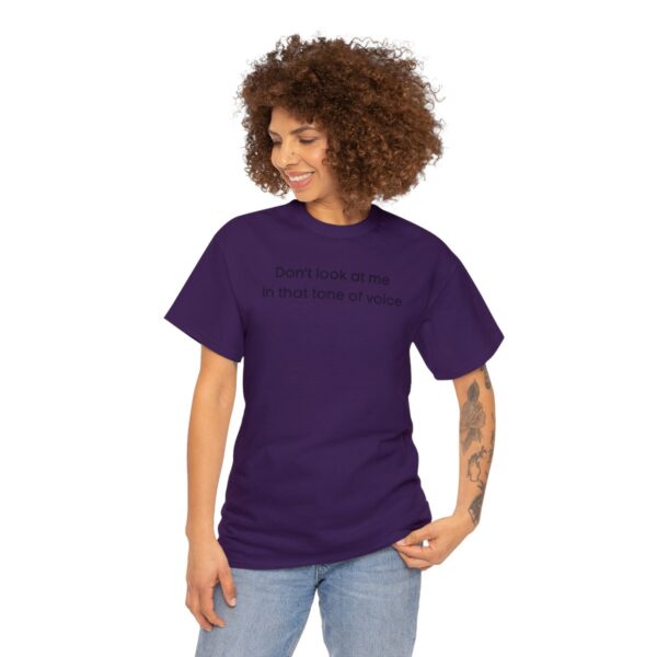 Brat Life "Don't look at me in that tone of voice" light Unisex Heavy Cotton Tee - Image 111
