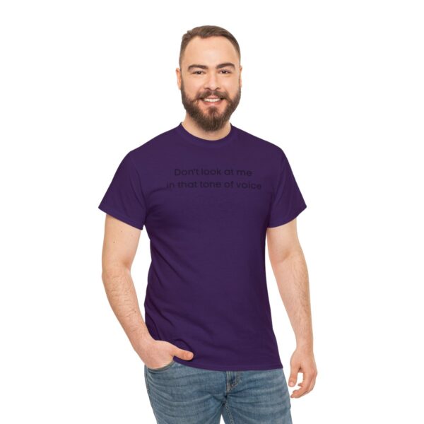 Brat Life "Don't look at me in that tone of voice" light Unisex Heavy Cotton Tee - Image 113