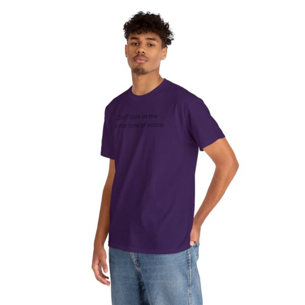 Brat Life "Don't look at me in that tone of voice" light Unisex Heavy Cotton Tee - Image 114