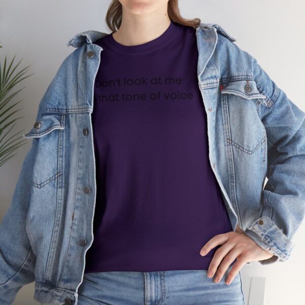 Brat Life "Don't look at me in that tone of voice" light Unisex Heavy Cotton Tee - Image 117