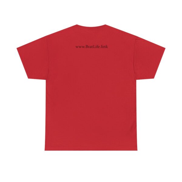 Brat Life "Don't look at me in that tone of voice" light Unisex Heavy Cotton Tee - Image 134