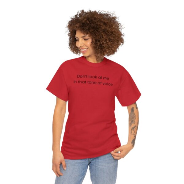 Brat Life "Don't look at me in that tone of voice" light Unisex Heavy Cotton Tee - Image 135