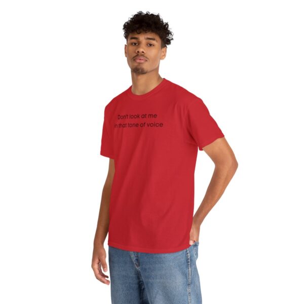 Brat Life "Don't look at me in that tone of voice" light Unisex Heavy Cotton Tee - Image 138