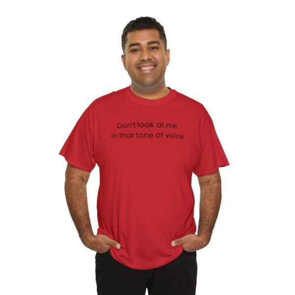 Brat Life "Don't look at me in that tone of voice" light Unisex Heavy Cotton Tee - Image 140