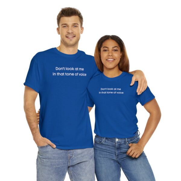 Brat Life "Don't look at me in that tone of voice" dark Unisex Heavy Cotton Tee - Image 58