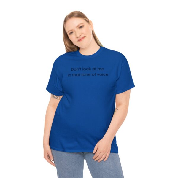 Brat Life "Don't look at me in that tone of voice" light Unisex Heavy Cotton Tee - Image 88
