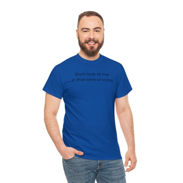 Brat Life "Don't look at me in that tone of voice" light Unisex Heavy Cotton Tee - Image 89