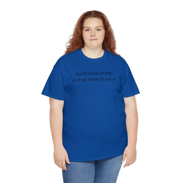 Brat Life "Don't look at me in that tone of voice" light Unisex Heavy Cotton Tee - Image 91