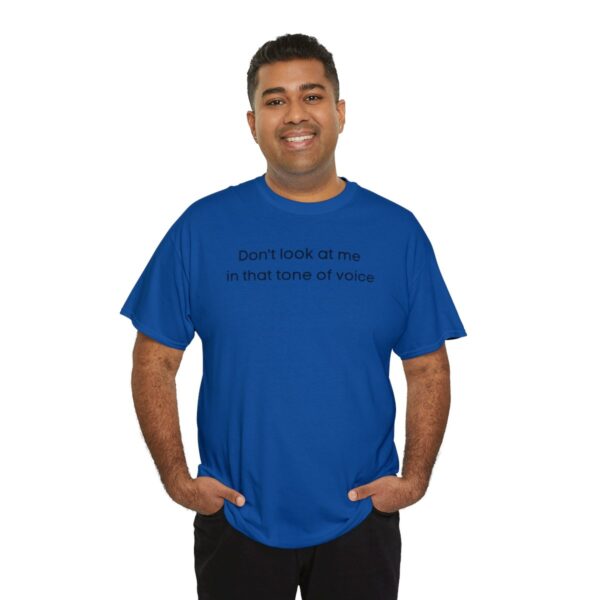 Brat Life "Don't look at me in that tone of voice" light Unisex Heavy Cotton Tee - Image 92