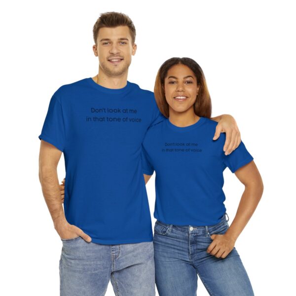 Brat Life "Don't look at me in that tone of voice" light Unisex Heavy Cotton Tee - Image 94