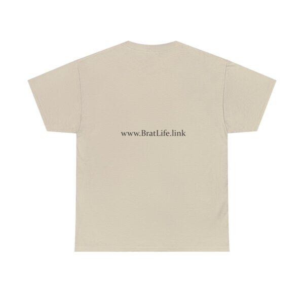 Brat Life Unisex Heavy Cotton Tee - Image 38