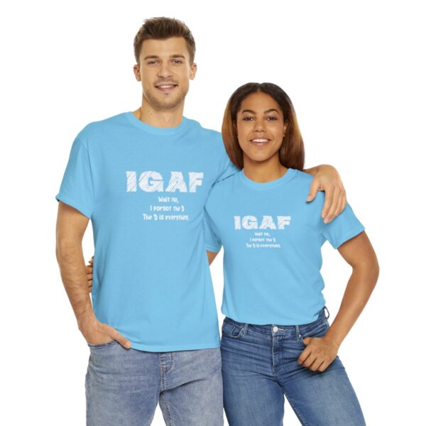 Brat Life "IGAF, Wait No, I forgot the D, The D is everything" Unisex Heavy Cotton Tee - Image 46