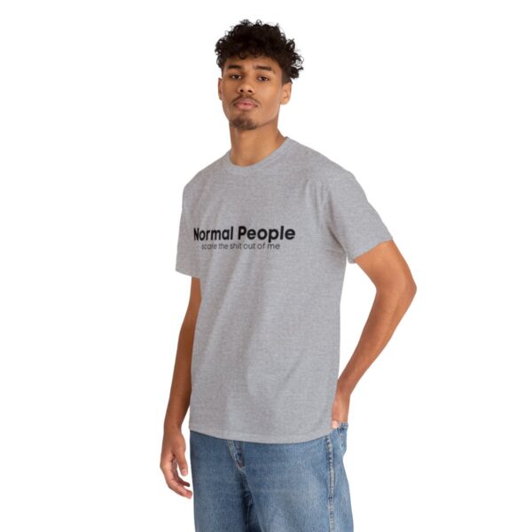 Brat Life "Normal people scare the shit out of me" Black Text Unisex Heavy Cotton Tee - Image 6