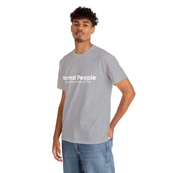 Brat Life "Normal people scare the shit out of me" Unisex Heavy Cotton Tee - Image 18