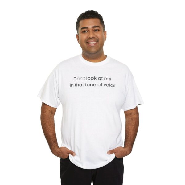 Brat Life "Don't look at me in that tone of voice" light Unisex Heavy Cotton Tee - Image 20