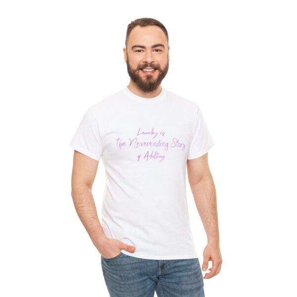 Laundry is the Neverending Story of Adulthood Unisex Heavy Cotton Tee - Image 17
